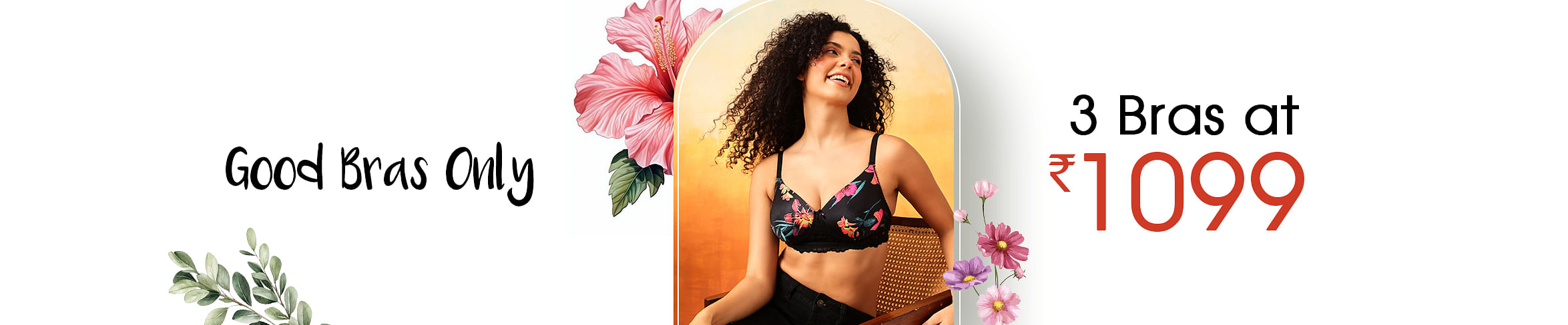 3 Bras @ 1099
3 Bras @ 1099