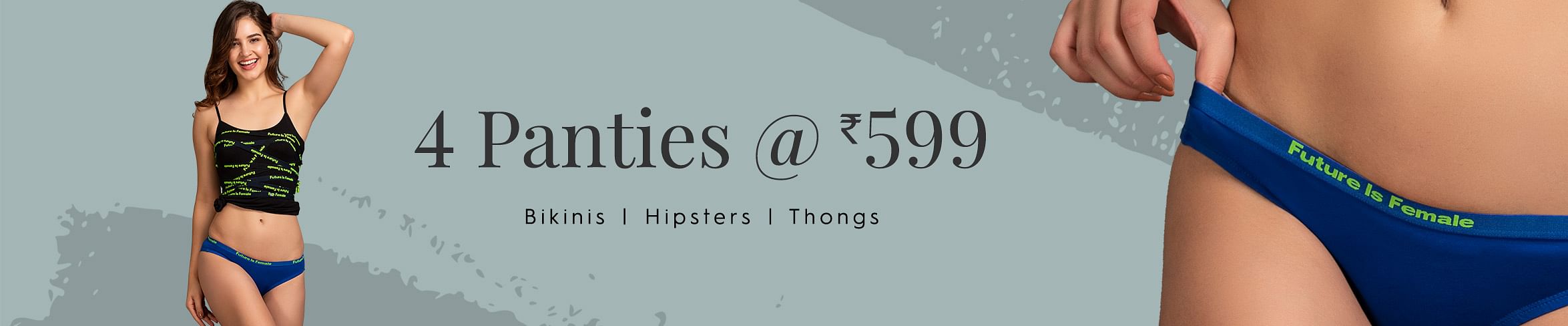 
                            4 Panties Set at Rs.599