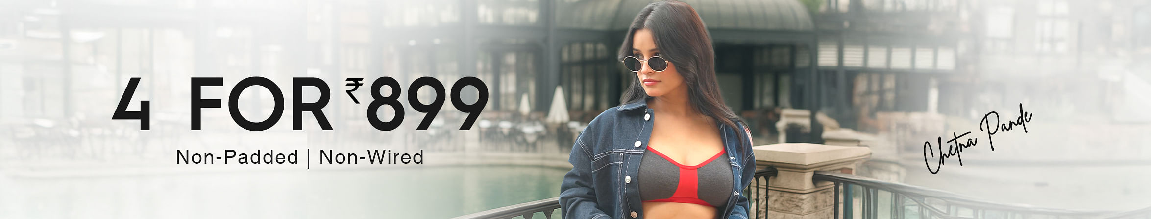 4 Bras @899
4 Bras for 999