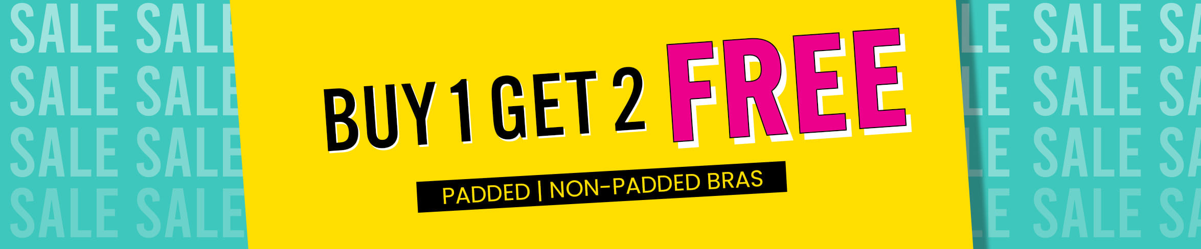 
                            Buy 1 Get 2 Free Padded Non Padded Bras