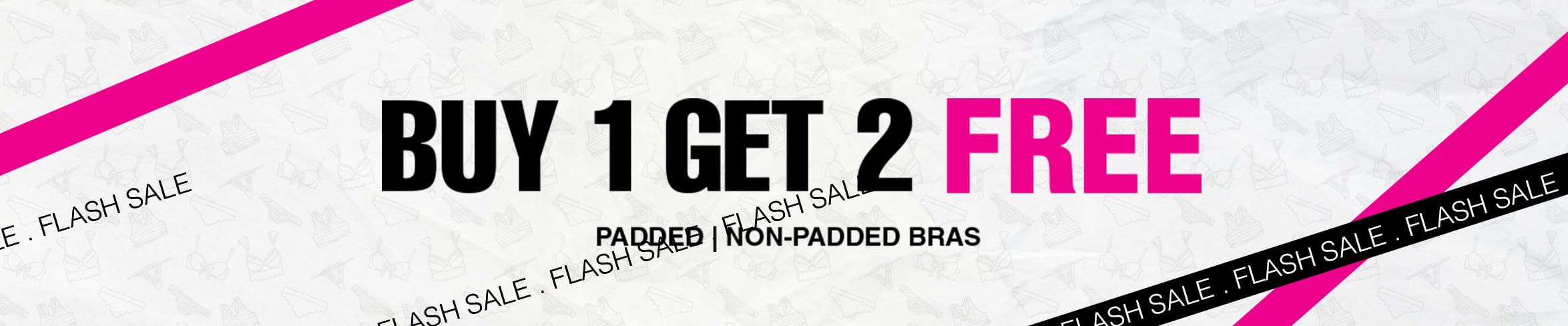 
                            Buy 1 Get 2 Free Padded Non Padded Bras