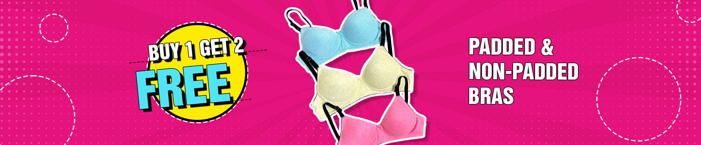
                            Buy 1 Get 2 Free Padded Non Padded Bras