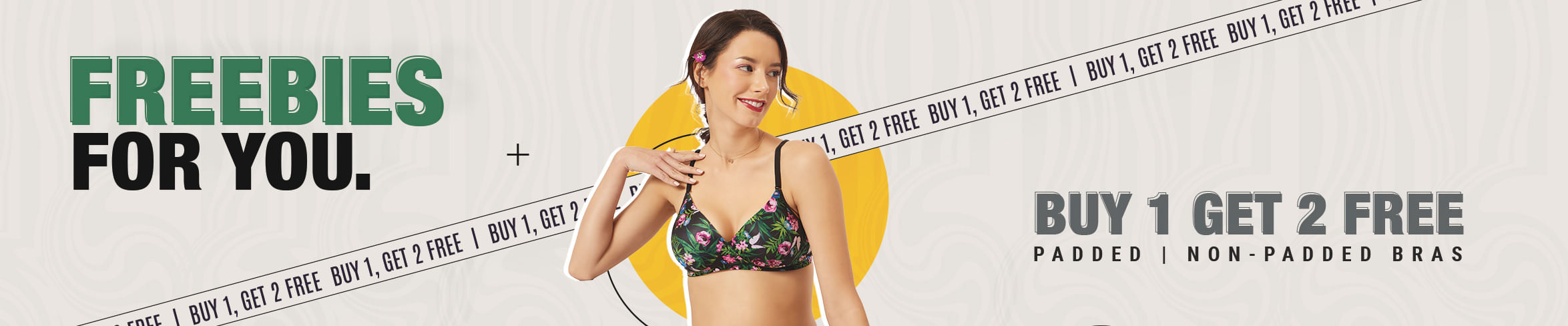 Buy 1 Get 2 Free Padded and Non Padded Bras
Buy 1 Get 2 Free Padded Non Padded Bras