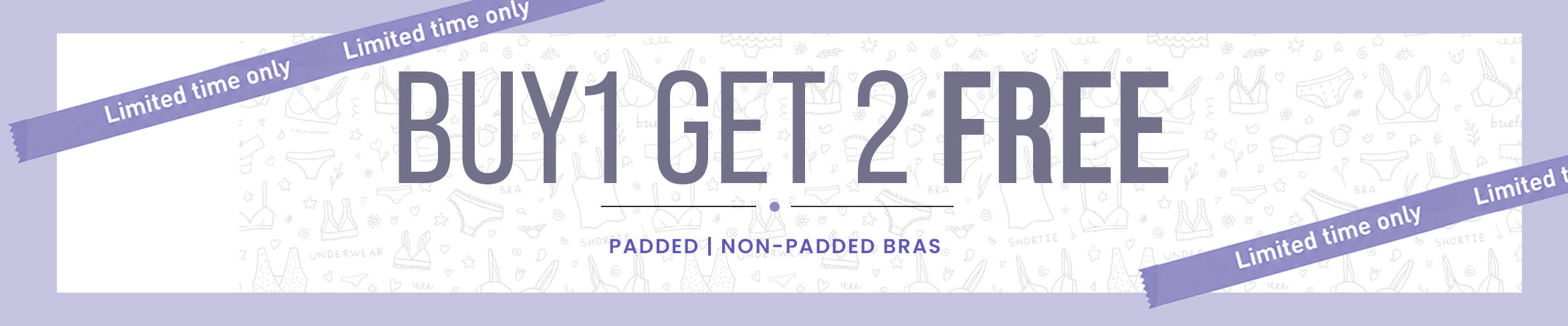 
                            Buy 1 Get 2 Free Padded Non Padded Bras