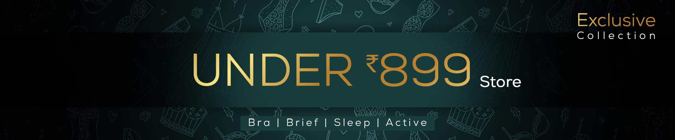 
                            Under 899 store Exclusive