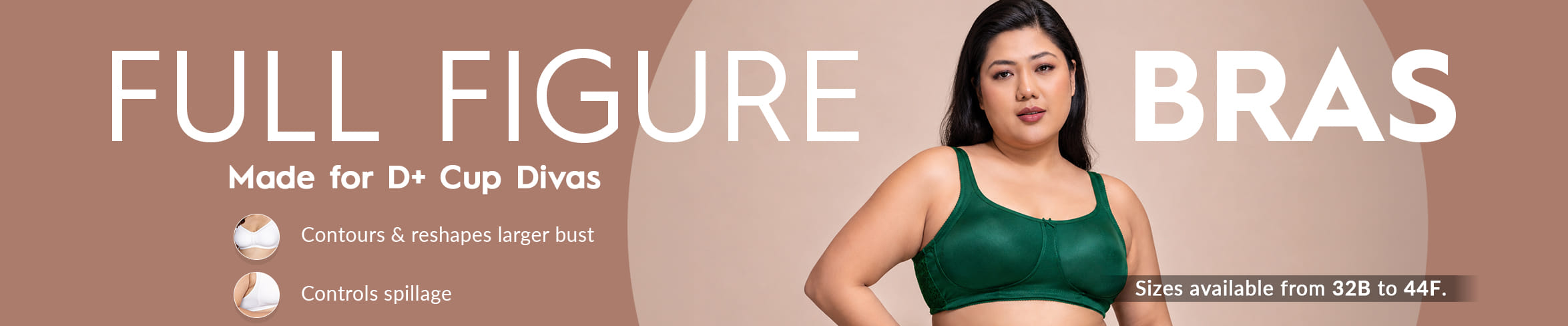 
                            Fashion for Full Figure Bra ,Clovia