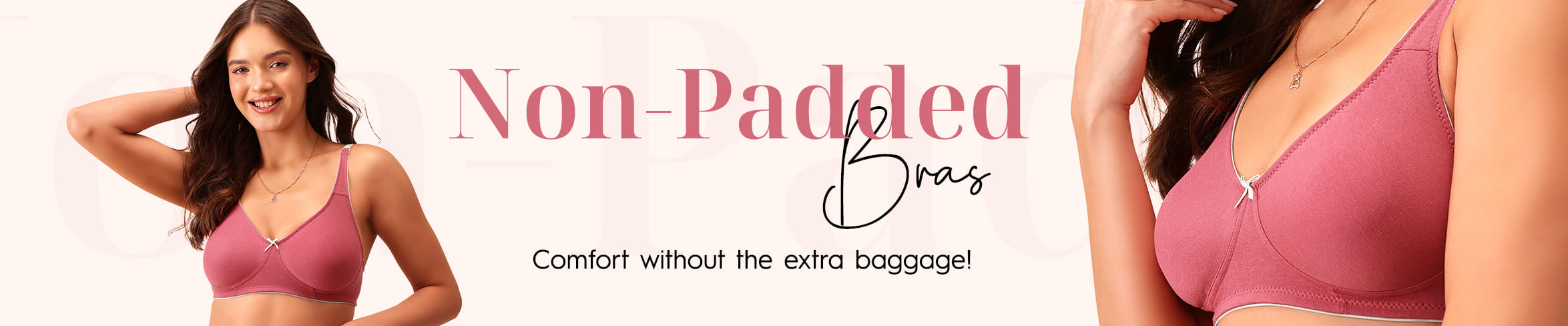 
                            Non Padded Bras