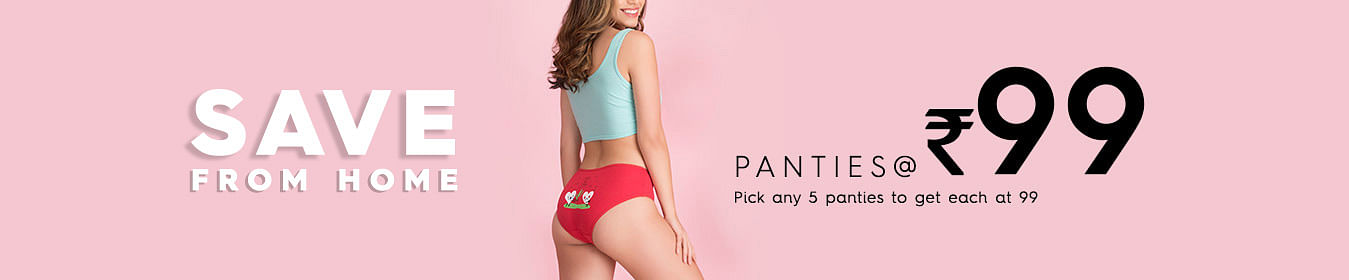 PANTIES @ 99
PANTIES @ 99