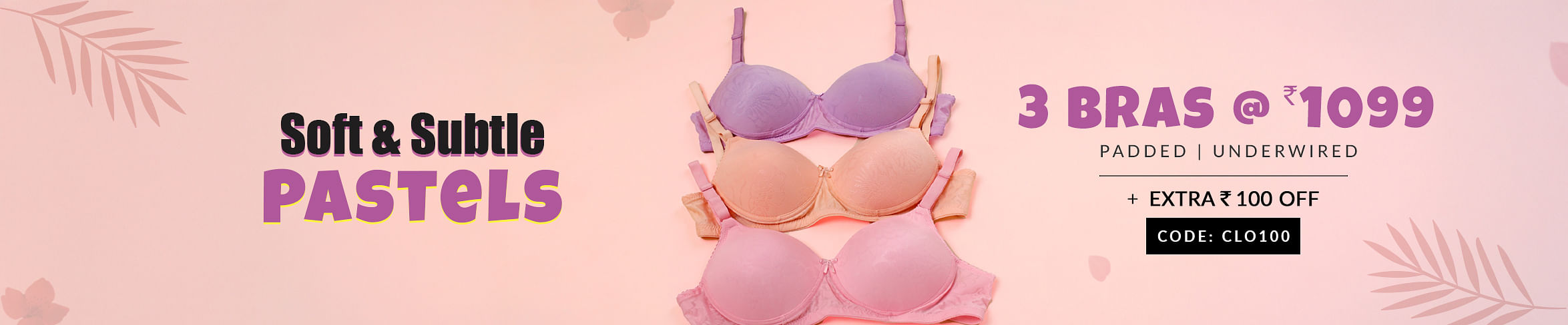3 Bras @ 1099
3 Bras @ 1099