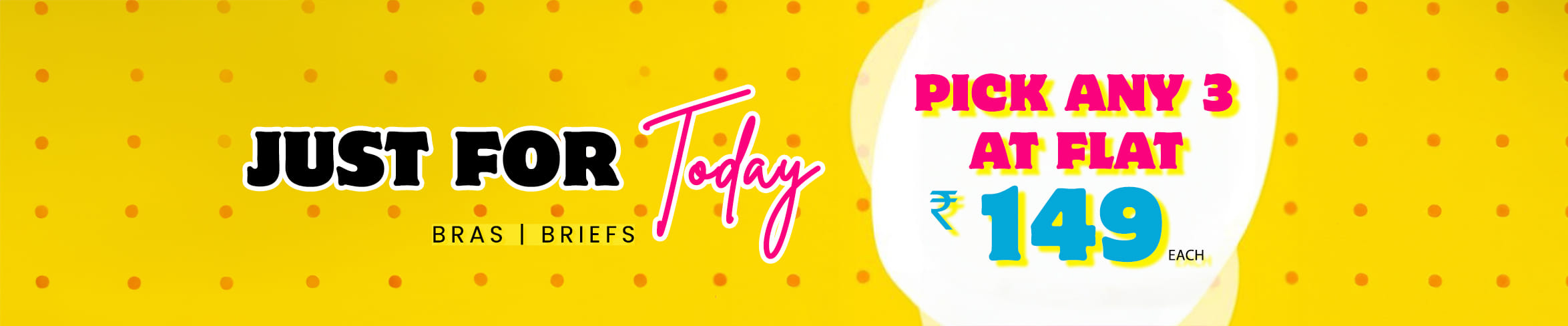 
                            Pick any 3 at 149 Each