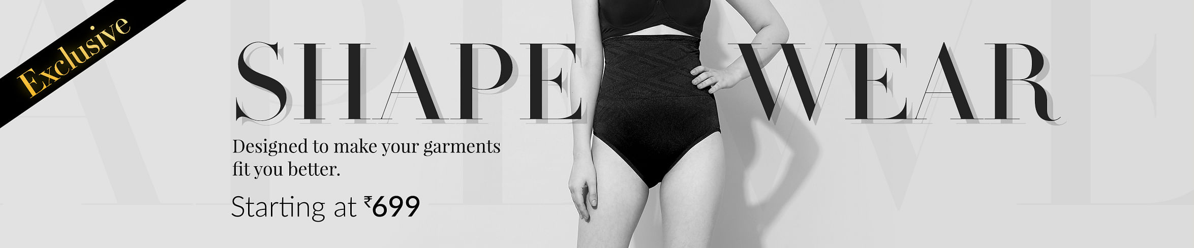 Exclusive Shapewear
Exclusive Shapewear