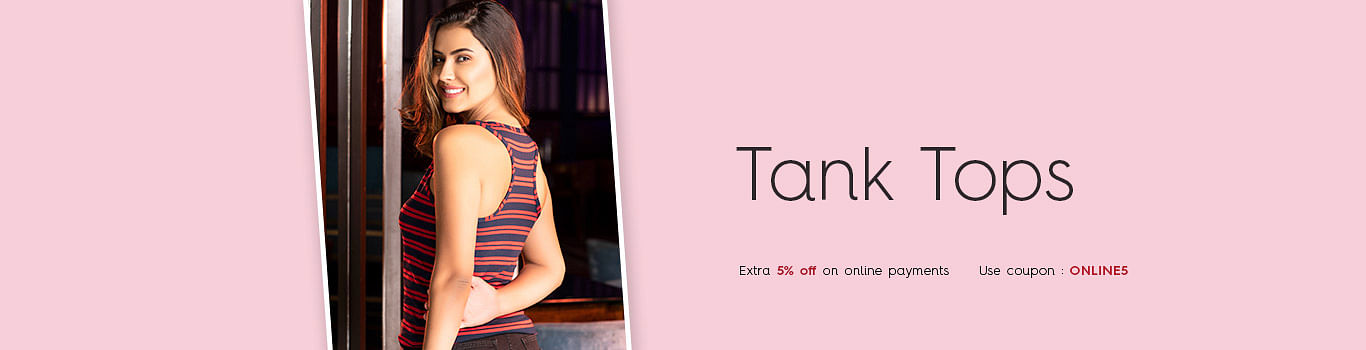 Tank Tops
Tank Tops